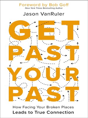 cover image of Get Past Your Past
